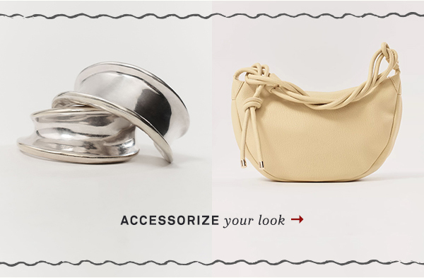 Accessorize your look