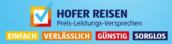 HOFER REISEN Preis-Leistungs-Versprechen