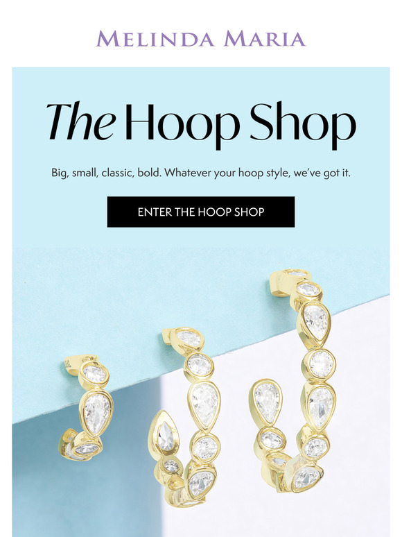 Your Perfect Hoops Are Here