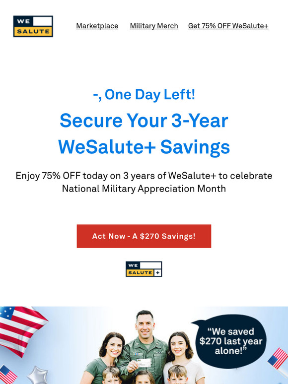 ⚠️ One day left to save $270! Get 75% OFF WeSalute+ for exclusive member offers