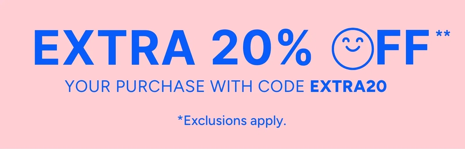 Extra 20% off your purchase with code EXTRA20