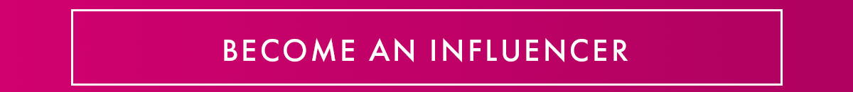 Become an Influencer