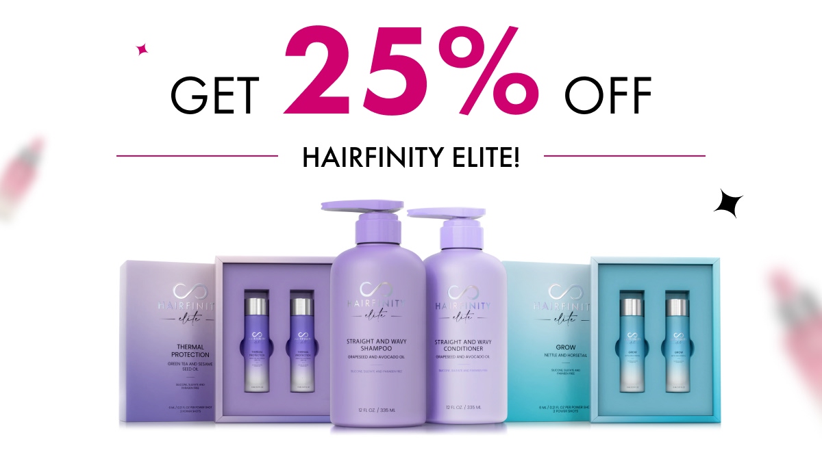 Get 25% Off Hairfinity Elite!