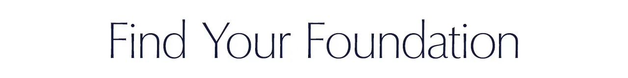 Find Your Foundation