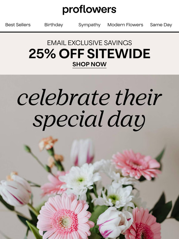 Save 25% on Flowers, Baskets & More!