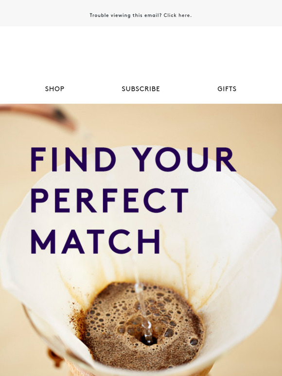 Discover our curated coffees - matched to your brew method
