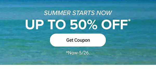 Today's coupon, up to 40% off. Get coupon. Now through May 18.