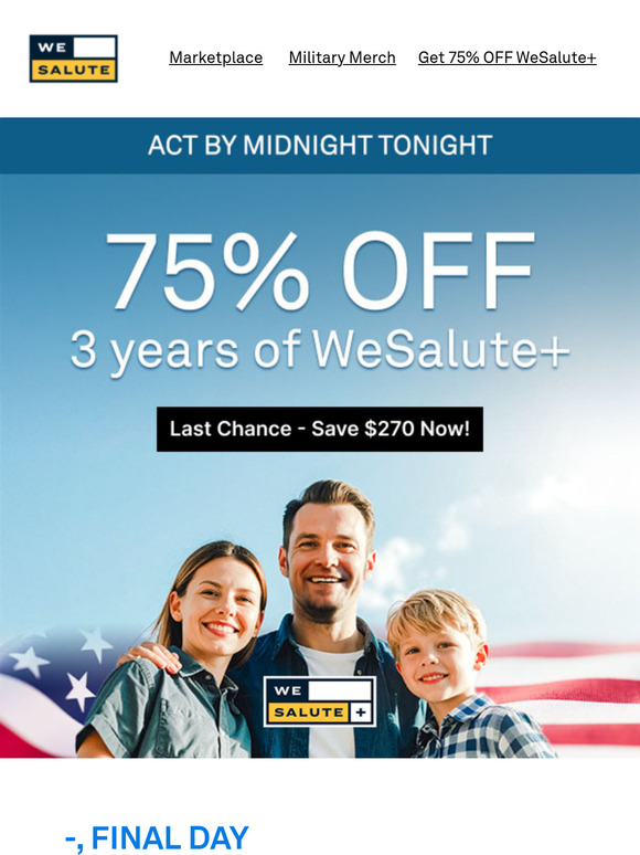 ⏰ Last Call! Your 75% Savings on WeSalute+ Ends TONIGHT!