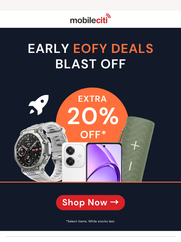 🚀 EXTRA 20% OFF* EOFY Extravaganza