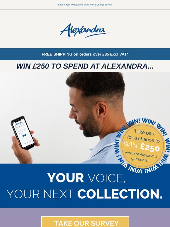 ✨ WIN £250 to spend at Alexandra ✨ Simply Share Your Feedback With Us 💙