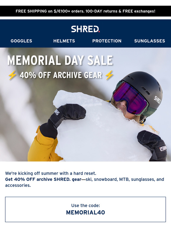 Memorial Day Sale: 40% OFF Select SHRED. Gear