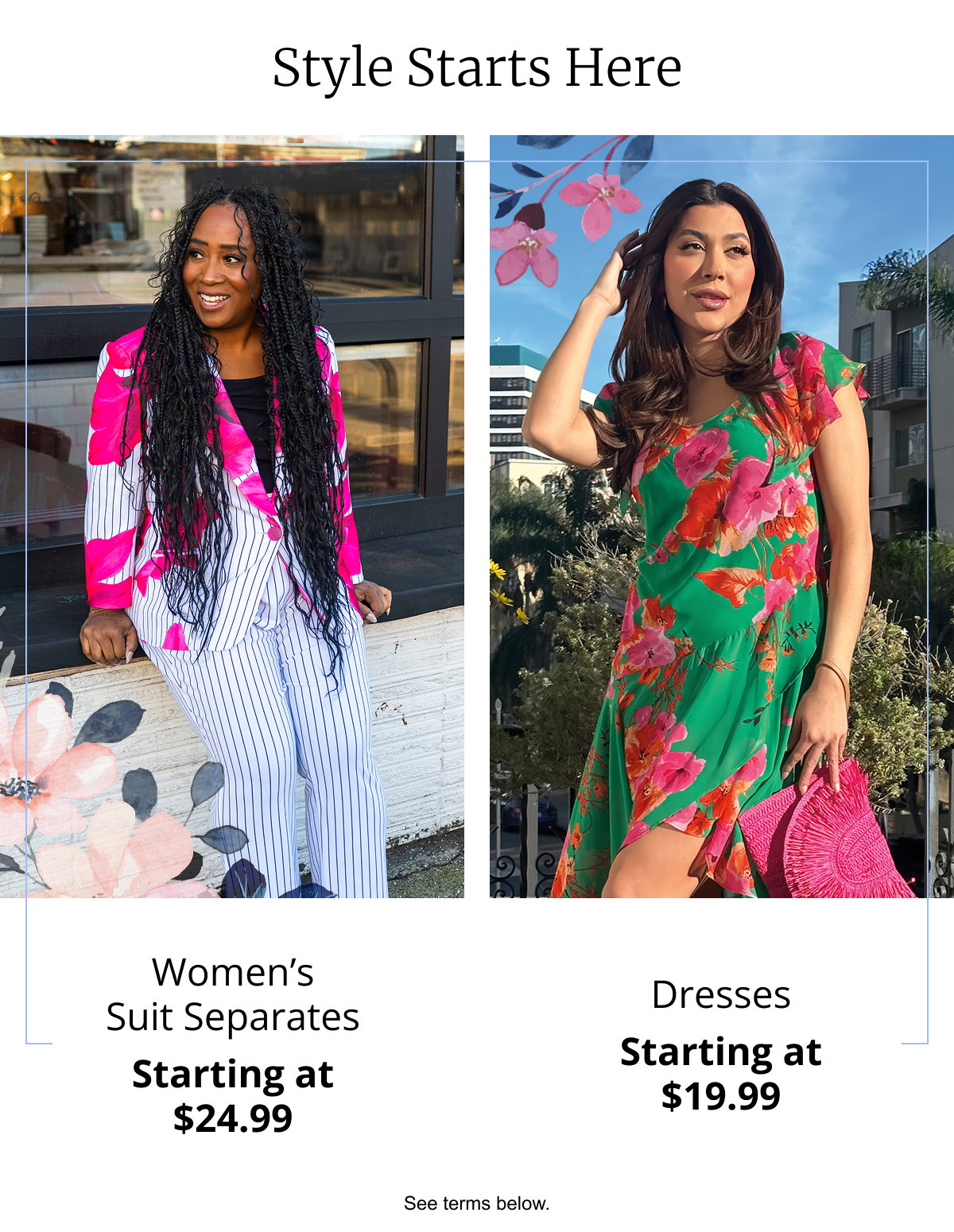Style Starts Here | Women’s Suit Separates | Starting at $24.99 | Dresses | Starting at $19.99 | See terms below.