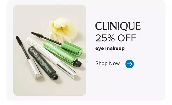 An image of a variety of eye makeup. The Clinique logo. 25% off eye makeup. Shop now.