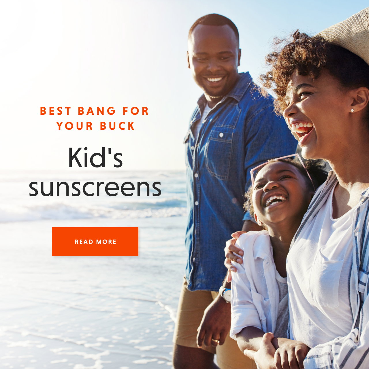 Kid's sunscreens - READ MORE