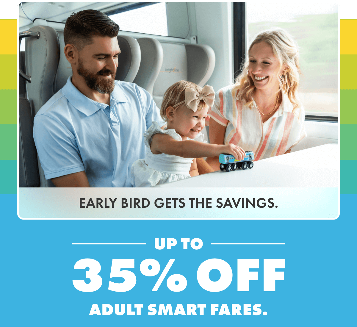 Save up to 35% off Adult Smart fares.