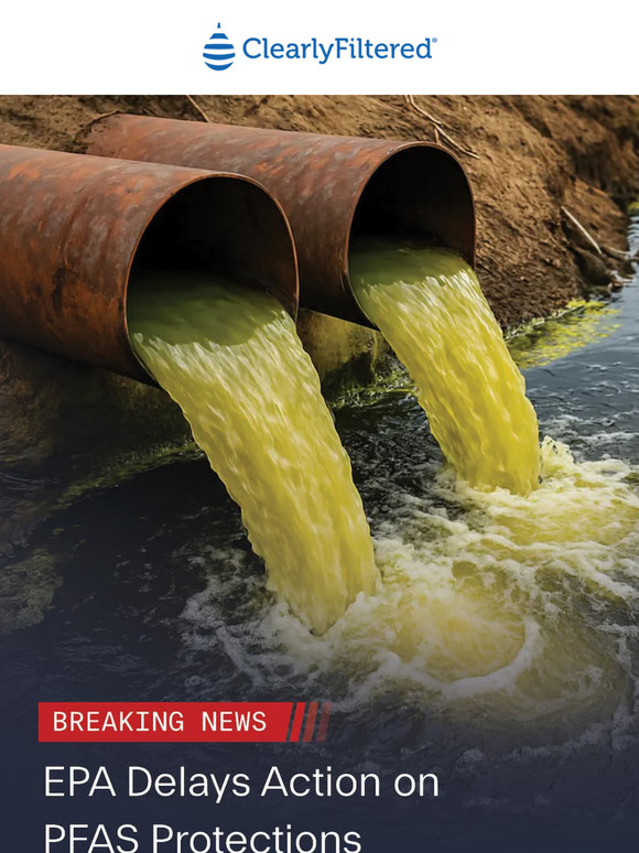 PFAS Limits in Drinking Water Are Being Rolled Back