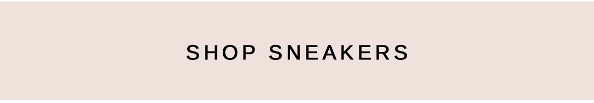 SHOP SNEAKERS