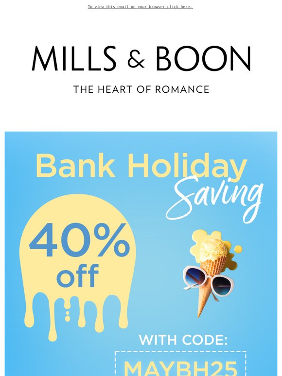 Save 40% for the bank holiday, —! 😘