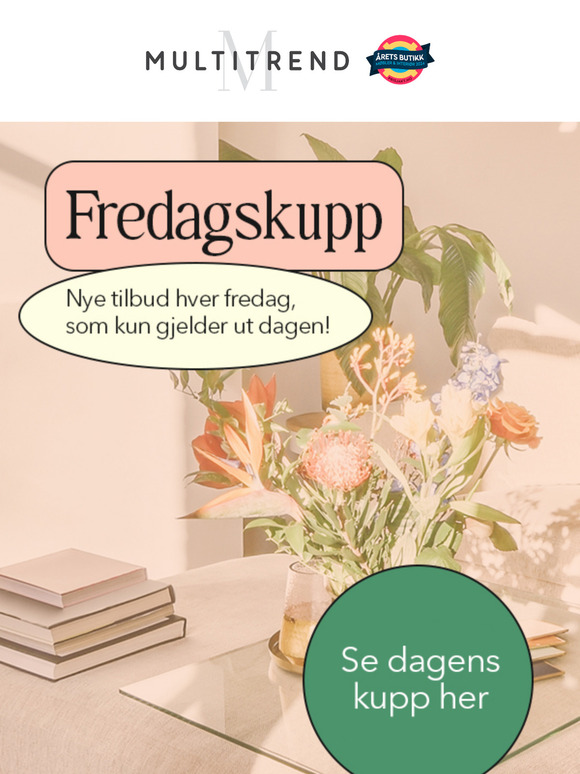 Hørt om fredagskuppet? Tilbud kun i dag! 🔥