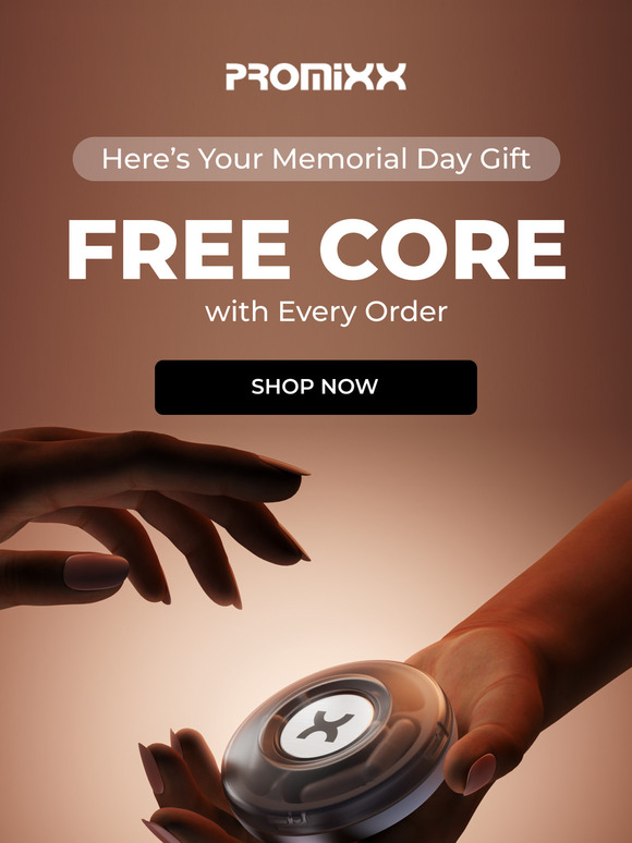 Memorial Day gift: FREE CORE