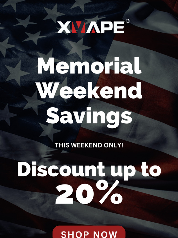 🔥 Memorial Day Sale: 20% Off XVAPE!