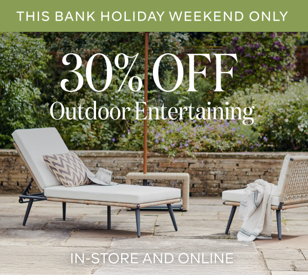 This Bank Holiday Weekend Only 30% off Outdoor Entertaining