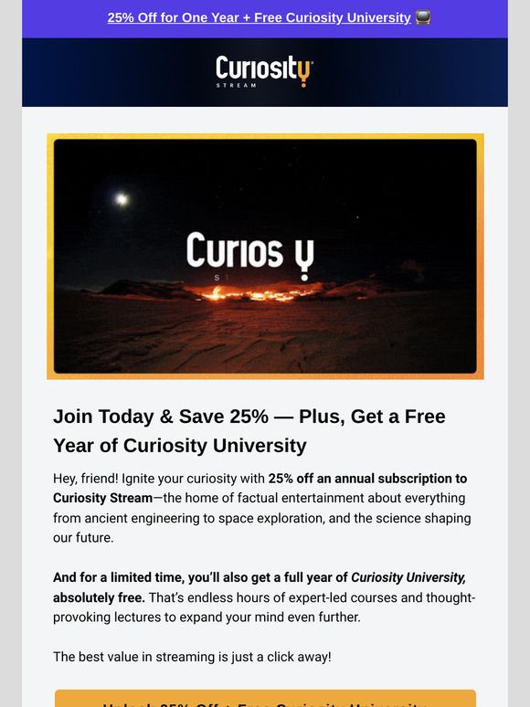 25% off Curiosity Stream + CuriosityU free for a year!