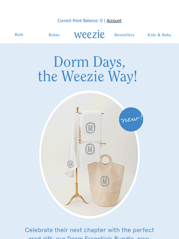 Dorm Days, the Weezie Way!