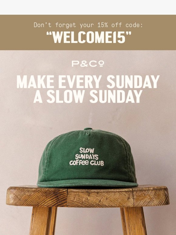 Start Here: Our Slow Sundays Cap is back!
