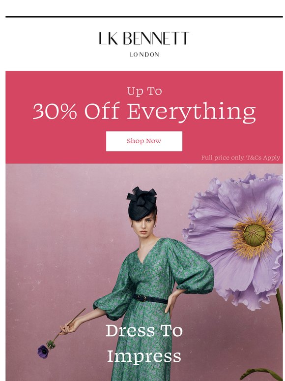 Up To 30% Off Everything | Dress To Impress