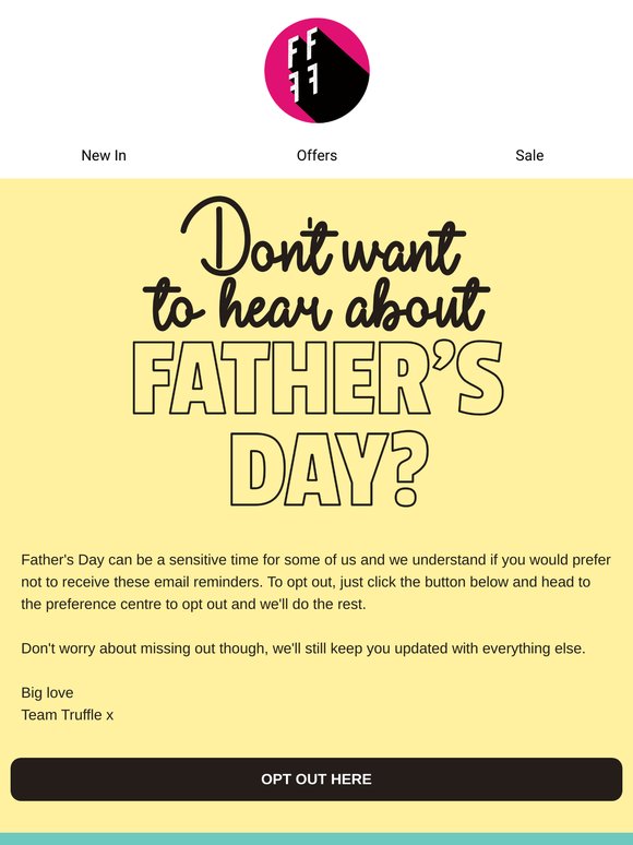 Prefer not to hear about Father's Day?