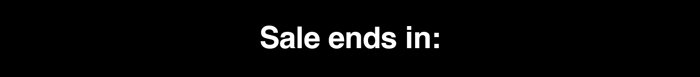 Sale ends in