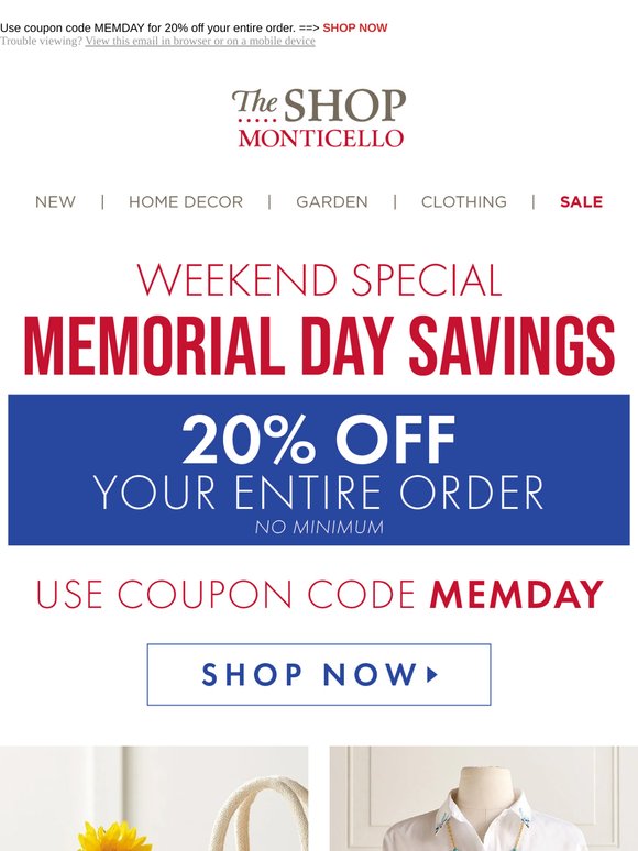 Final Day for Memorial Day Savings = 20% off Entire Purchase (No Minimum)