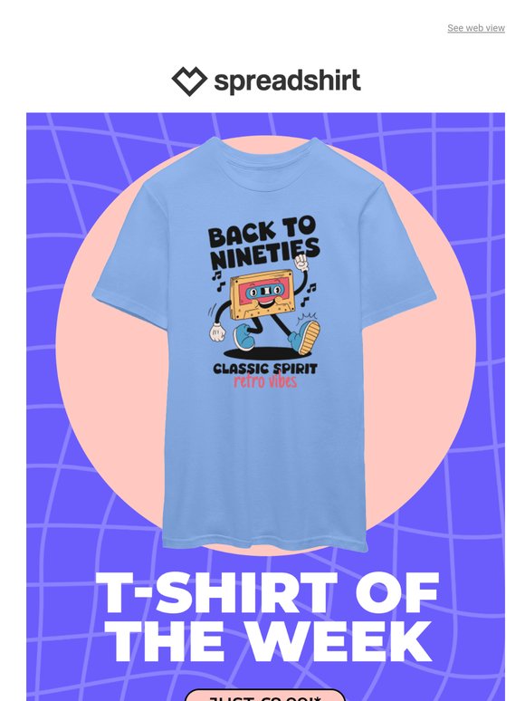£8.99 for the 90s T-Shirt of the week