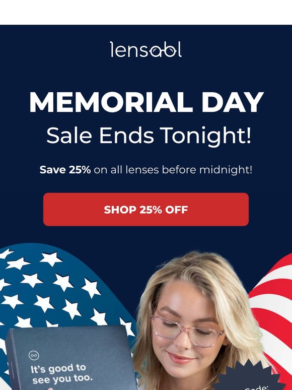 25% OFF Lenses Ends Tonight!