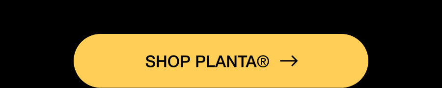 Click to shop Planta®