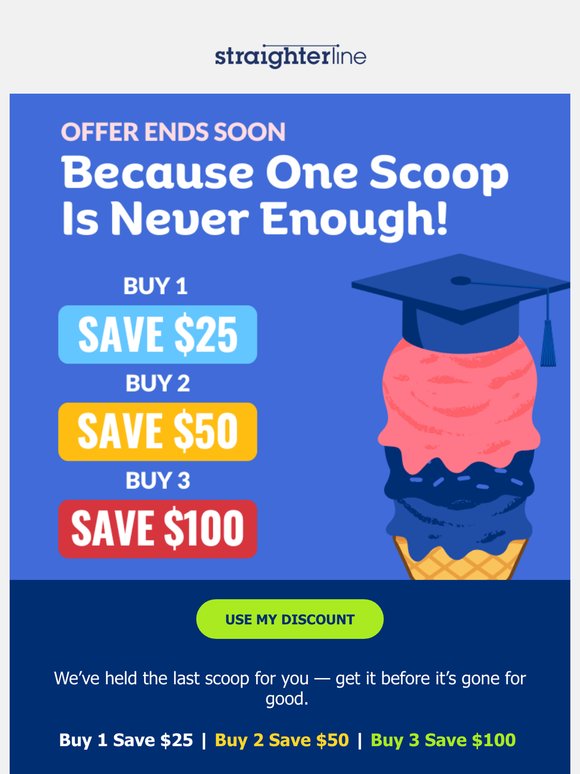 🎓 Cone-grats! Your summer deal’s still on 🍦
