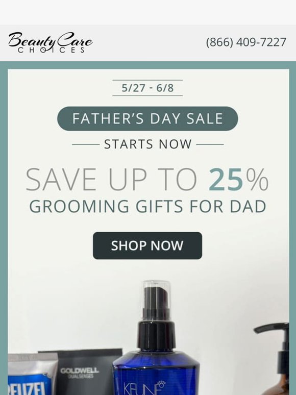 Celebrate Dad! up to 25% off hair, shave, and grooming essentials!