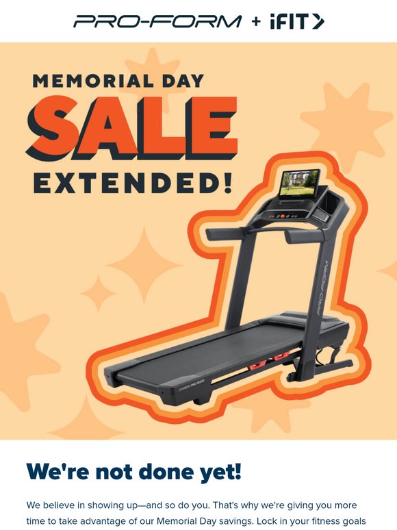 Good news: we're extending the Memorial Day Sale!