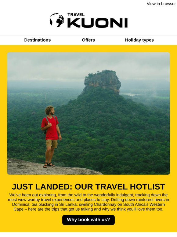 Just back: the places that blew us away