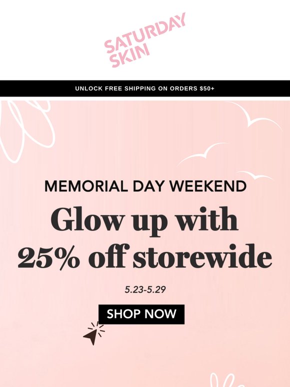 LAST DAY TODAY ! 25% Off STOREWIDE. Grab the Glow You Deserve Now!