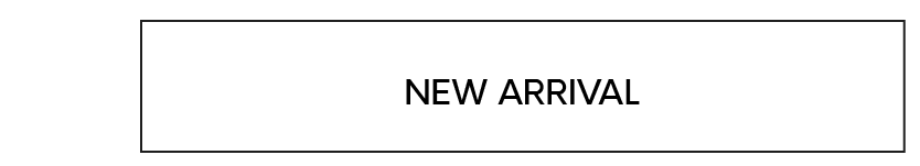 New Arrival