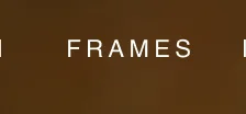 FRAMES