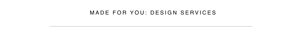 Made for you - Design Services