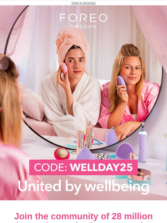 Wellness went global. FOREO led the way! 🧖💕