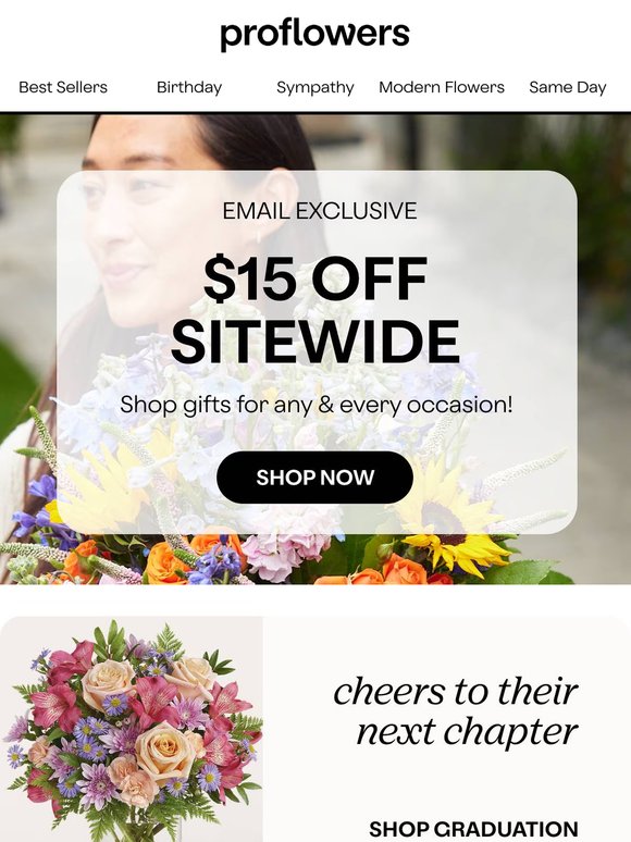 We've Got the Deals For Any Occasion! Save $15 Today