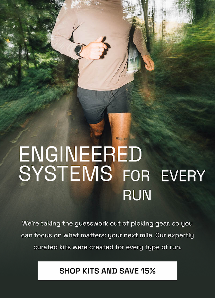 ENGINEERED SYSTEM FOR EVERY RUN [SHOP KITS AND SAVE 15%]