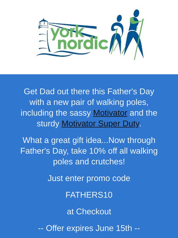 Get Dad Out This Fathers' Day - 10% Off Poles and Crutches Now Through Fathers' Day