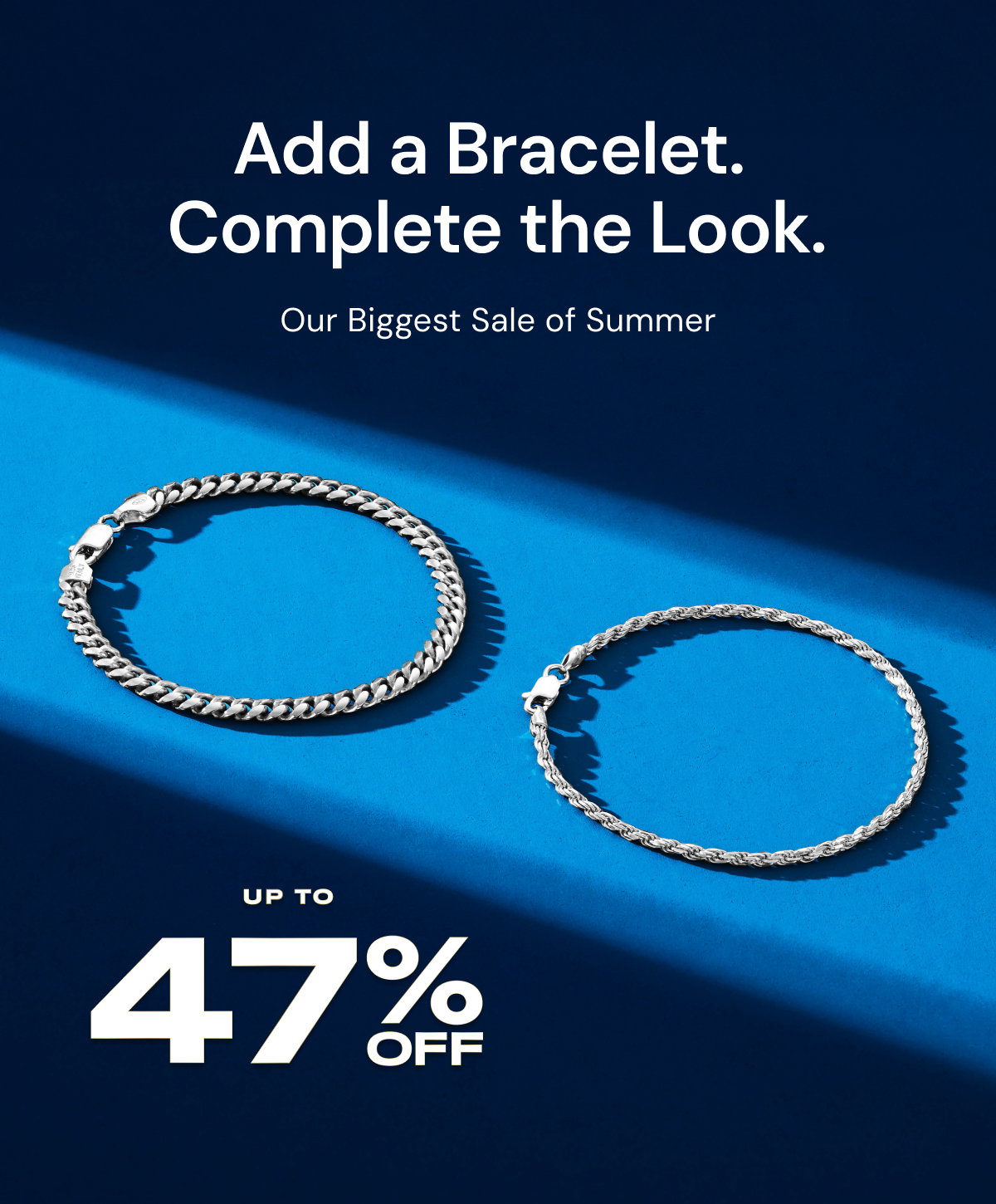 Add a bracelet. Complete the look.