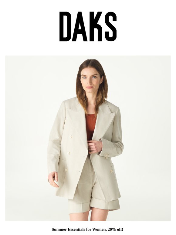 20 % off  DAKS' Summer Essentials for Women!